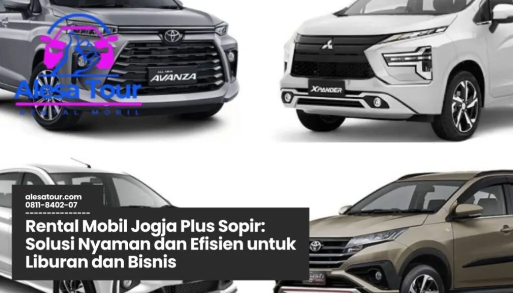 rental mobil jogja, sewa mobil dengan sopir jogja, transportasi wisata jogja, layanan antar jemput jogja, mobil supir jogja
