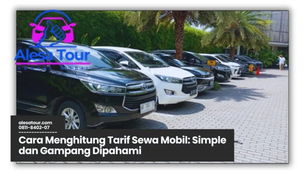 Tips Cara Menghitung Tarif Sewa Mobil