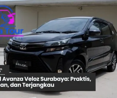 Rental Avanza Veloz Surabaya: Praktis