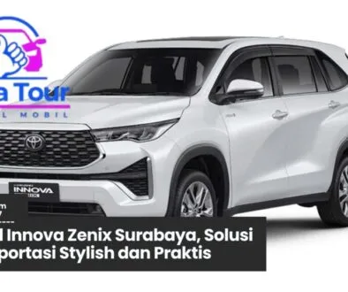 Tips Rental Innova Zenix Surabaya